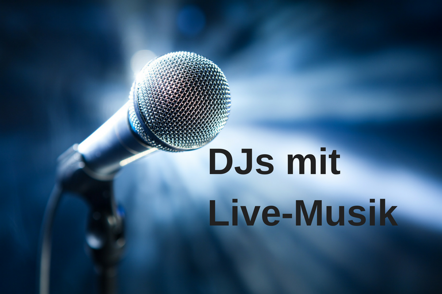DJs mit Live-Musik