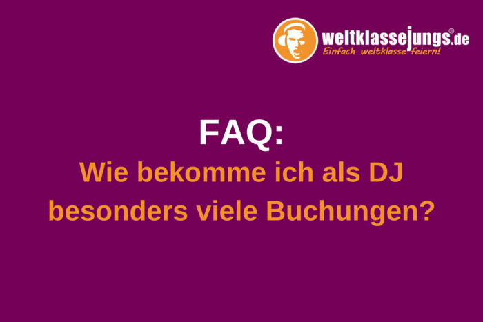 DJ-Buchungen bekommen