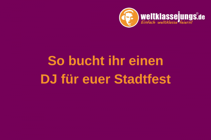 DJ für ein Stadtfest buchen