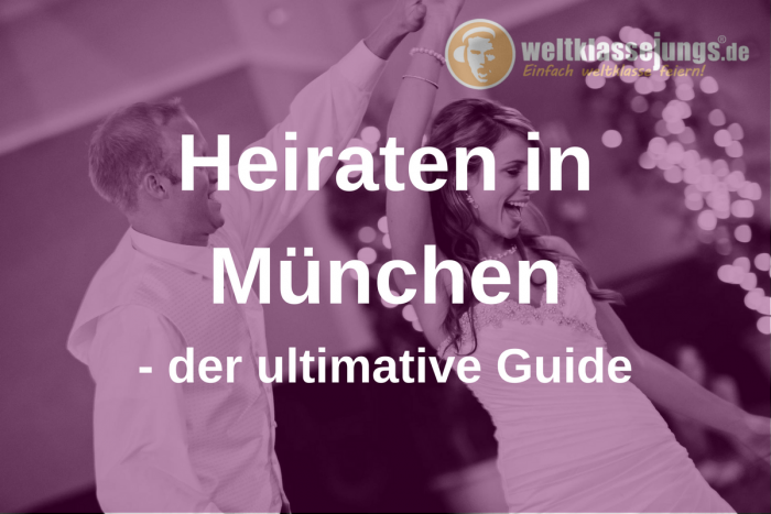 Hochzeit München Guide
