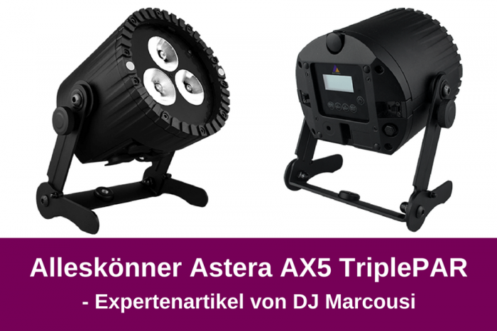 Astera AX5 TriplePAR Testbericht