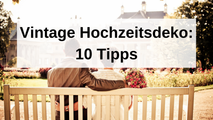 Vintage Hochzeitsdeko