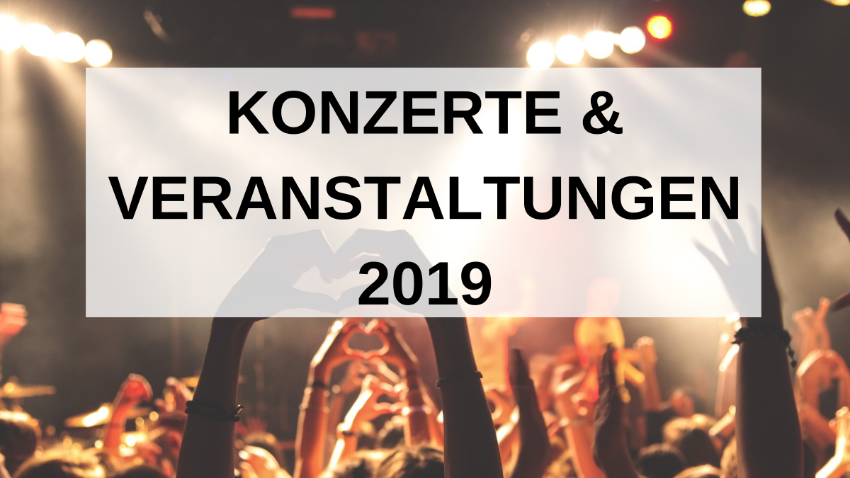 Konzerte & Veranstaltungen 2019