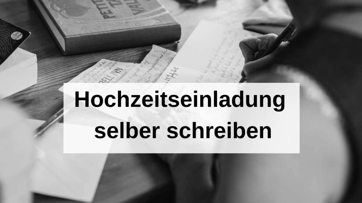Hochzeitseinladung selber schreiben