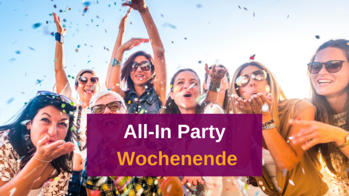 All-In-Partywochenende