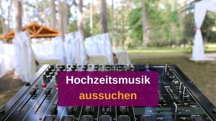 Hochzeitsmusik planen